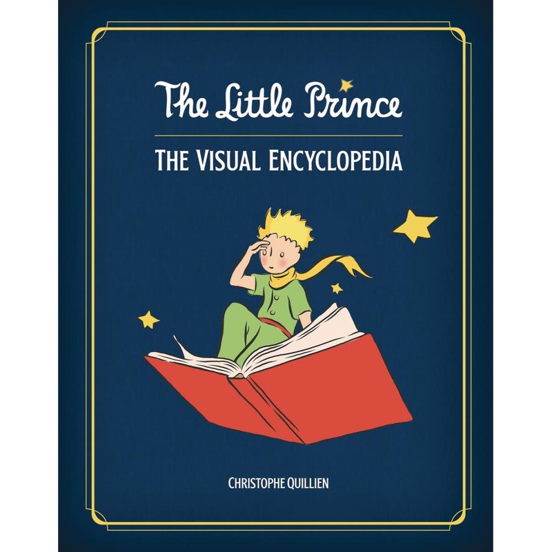 The Little Prince: The Visual Encyclopedia (Hardcover)
