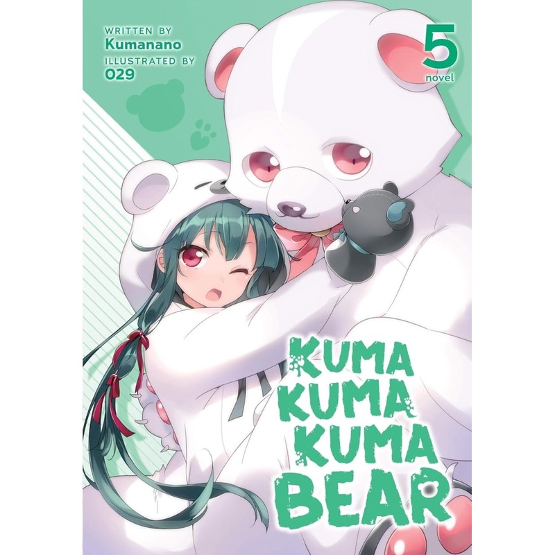 Kuma Kuma Kuma Bear (Light Novel) Vol. 05