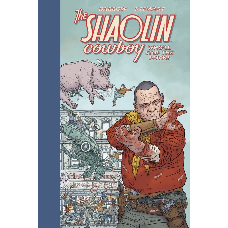 Shaolin Cowboy TP Who'll Stop The Reign