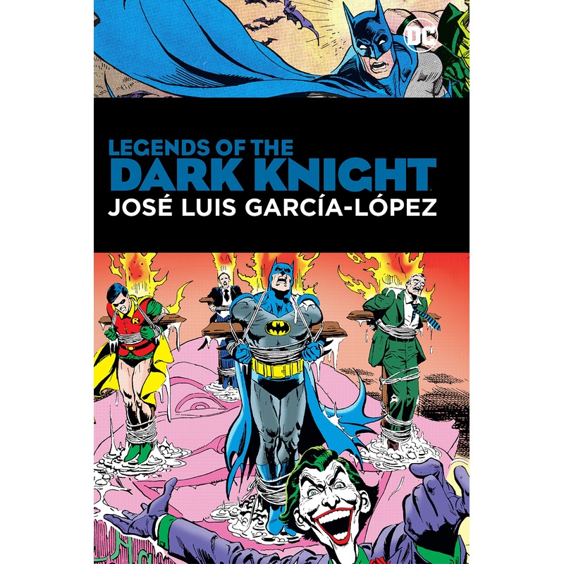Legends of the Dark Knight: Jose Luis Garcia-Lopez (Hardcover)