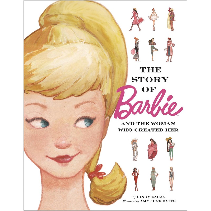 The Story of Barbie and the Woman Who Created Her (Hardcover)