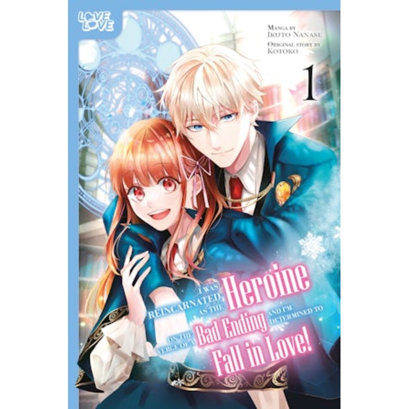 I Was Reincarnated as the Heroine on the Verge of a Bad Ending, and I'm Determined to Fall in Love!, Volume 1