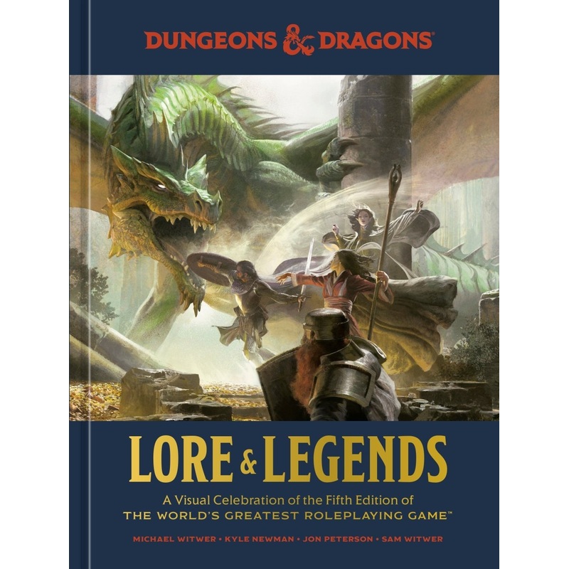 Lore & Legends: A Visual Celebration Of The Fifth Edition Of The World's Greatest Roleplaying Game (Dungeons & Dragons) HC