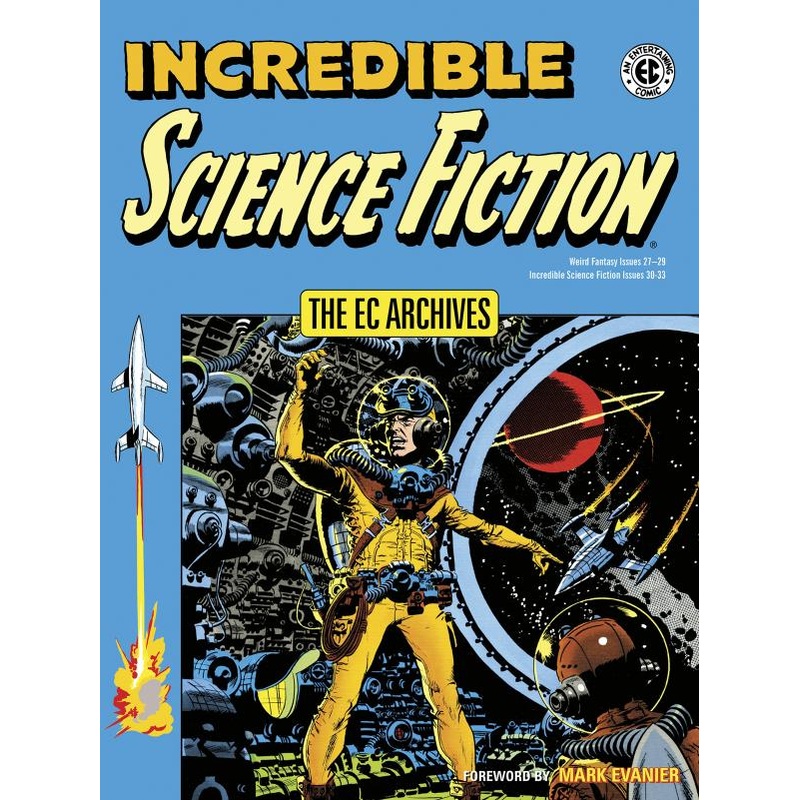 The EC Archives: Incredible Science Fiction