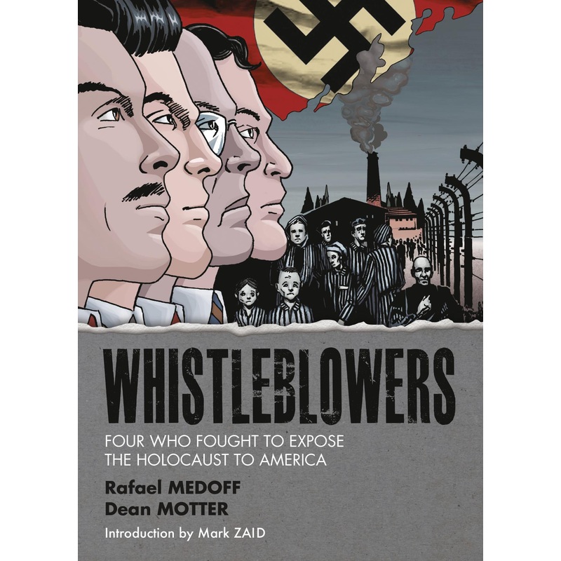 Whistleblowers: Four Who Fought to Expose the Holocaust to America