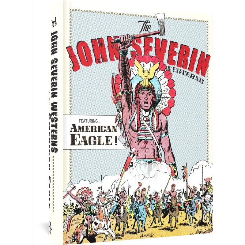 The John Severin Westerns: Featuring American Eagle HC