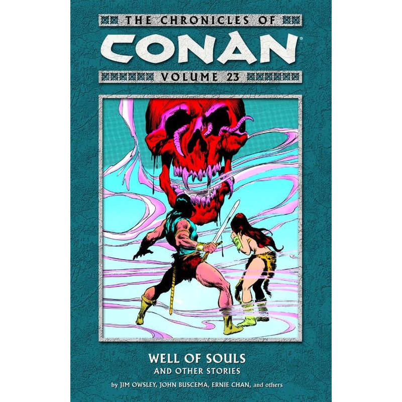 The Chronicles of Conan Volume 23: Well of Souls and Other Stories