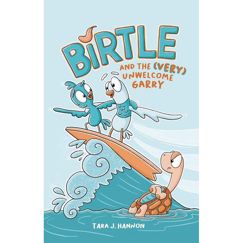 Birtle and the (Very) Unwelcome Garry, Vol. 2
