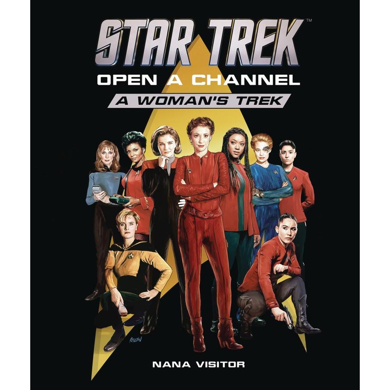 Star Trek: Open a Channel: A Woman's Trek (Hardcover)
