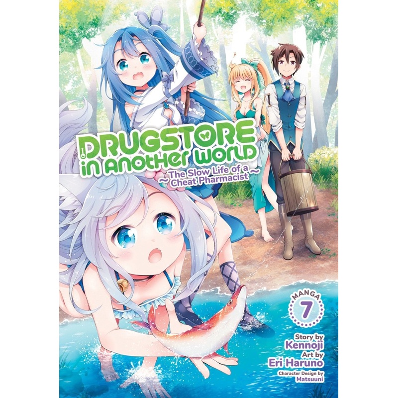Drugstore In Another World: The Slow Life Of A Cheat Pharmacist (Manga) Vol. 7