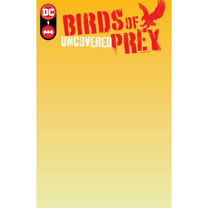 Birds Of Prey Uncovered #1 (One Shot) Cover D Blank Variant