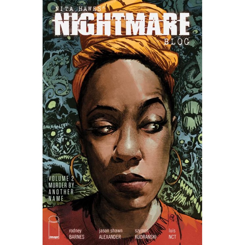 Nita Hawes' Nightmare Blog, Volume 2: Murder By Another Name