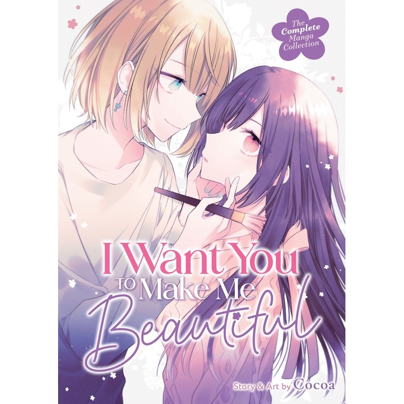 I Want You To Make Me Beautiful! - The Complete Manga Collection