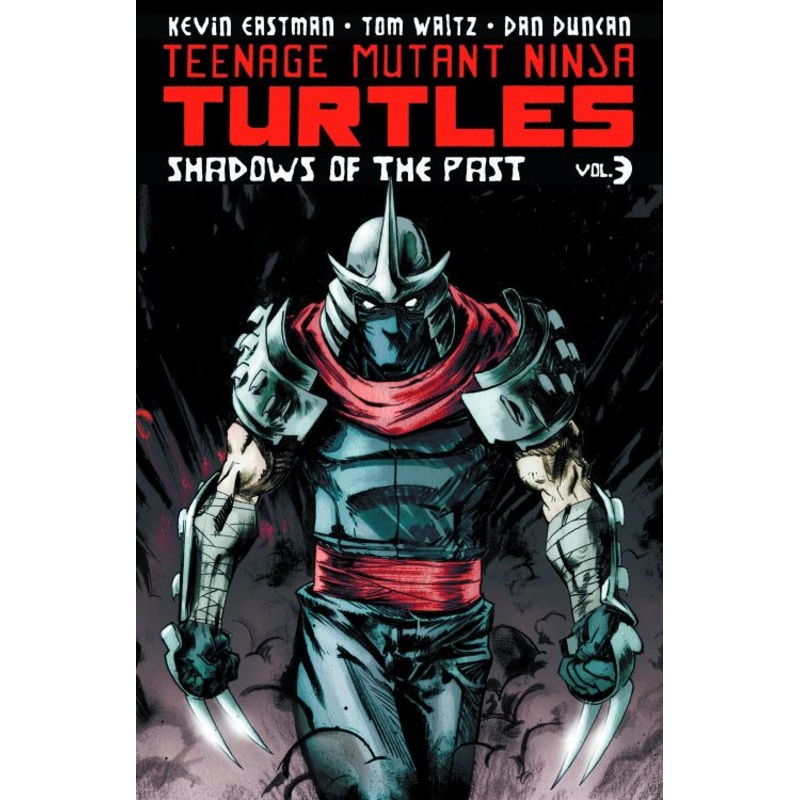 Teenage Mutant Ninja Turtles Volume 3: Shadows of the Past
