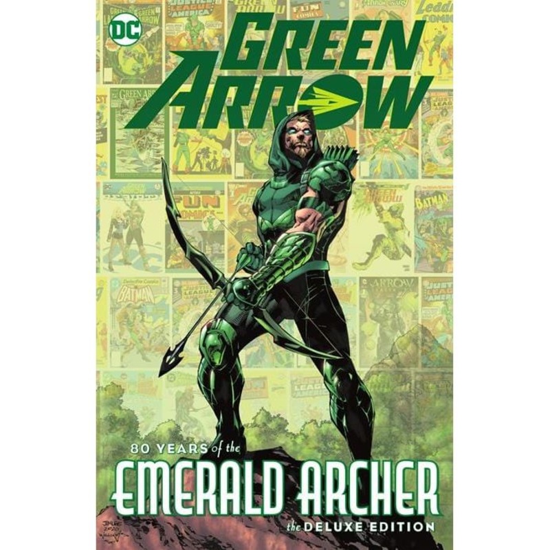 GREEN ARROW 80 YEARS OF THE EMERALD ARCHER THE DELUXE EDITION HC