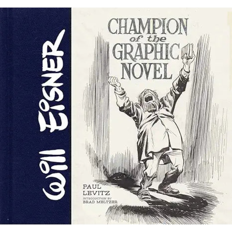 Will Eisner: Champion of the Graphic Novel HC