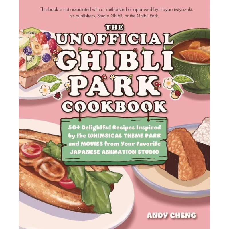 The Unofficial Ghibli Park Cookbook (Hardcover)