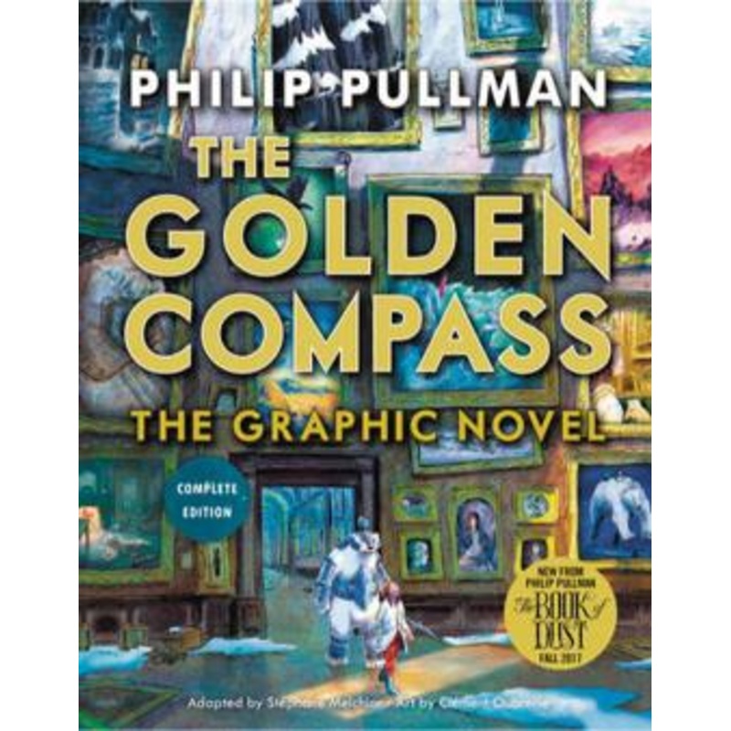 The Golden Compass Graphic Novel, Complete Edition (His Dark Materials)
