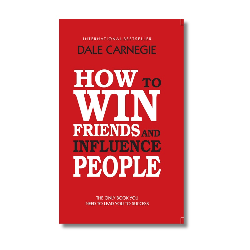 How to Win Friends and Influence People