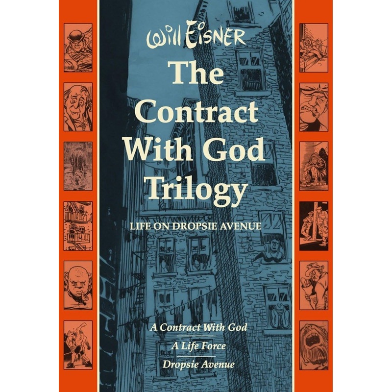 Will Eisner's The Contract With God Trilogy: Life On Dropsie Avenue (A Contract With God, A Life Force, Dropsie Avenue) HC (New Printing)