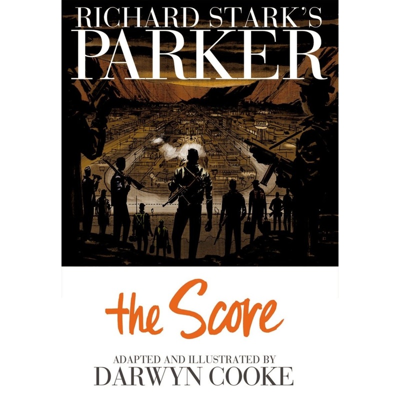 Richard Stark's Parker: The Score HC