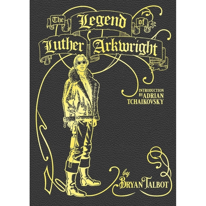 The Legend Of Luther Arkwright HC