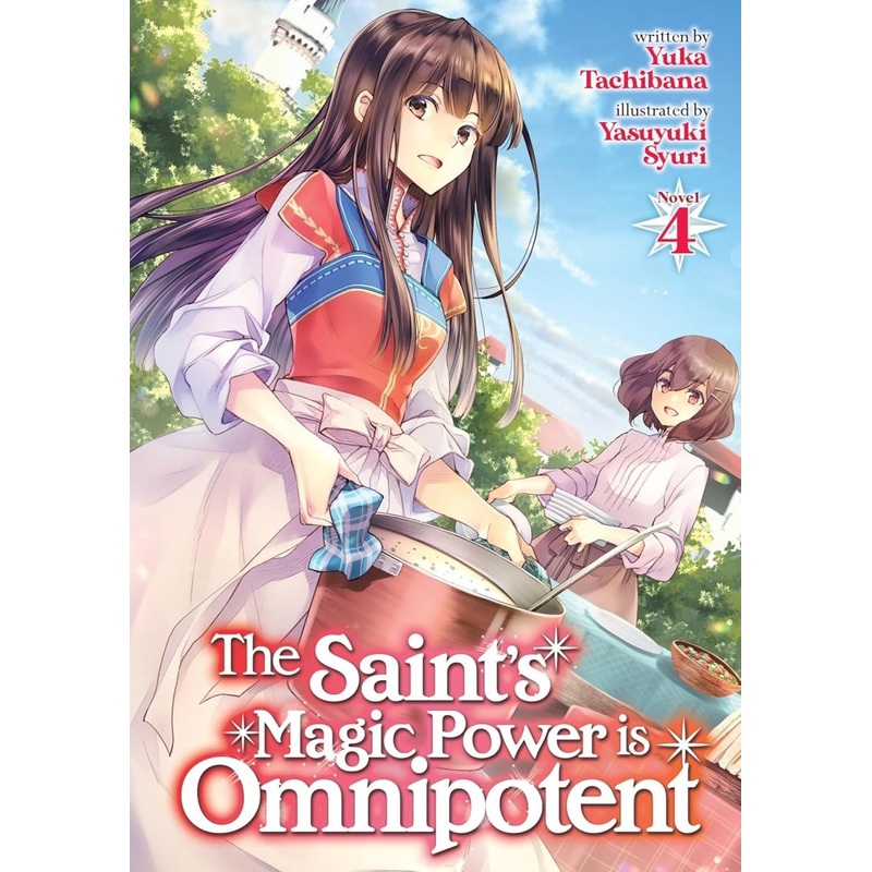 The Saint's Magic Power Is Omnipotent (Light Novel) Vol. 4