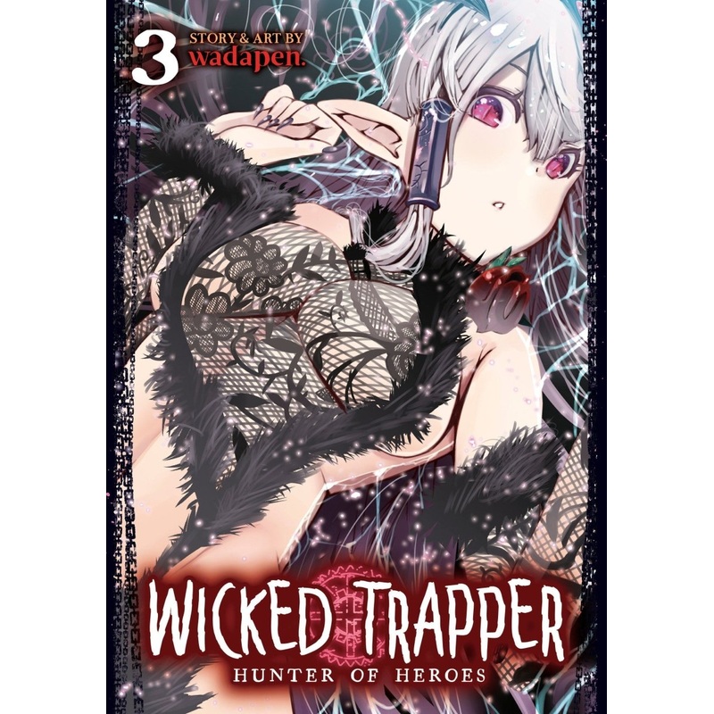 Wicked Trapper: Hunter Of Heroes Vol. 3