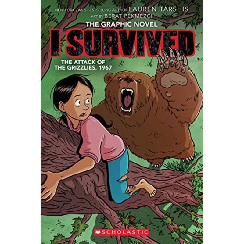 I Survived the Attack of the Grizzlies, 1967: A Graphic Novel (I Survived Graphic Novel #5)