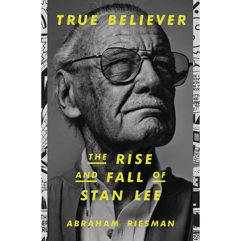 True Believer Rise And Fall Of Stan Lee Hardcover