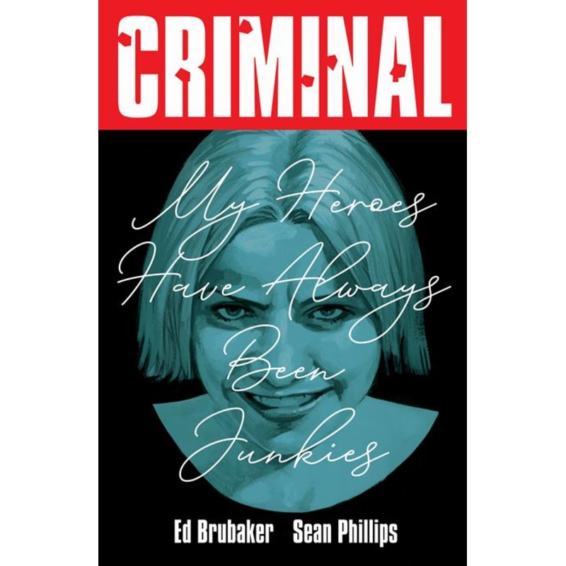 Criminal TP Vol 08 My Heroes Have Always Been Junkies (New Printing)