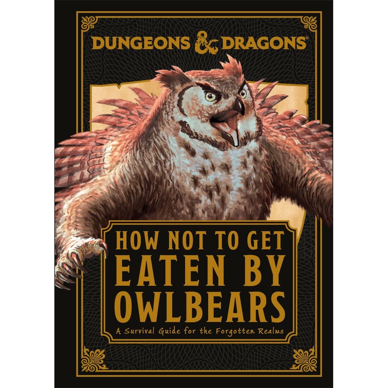 Dungeons and Dragons How Not To Get Eaten by Owlbears (Hardcover)