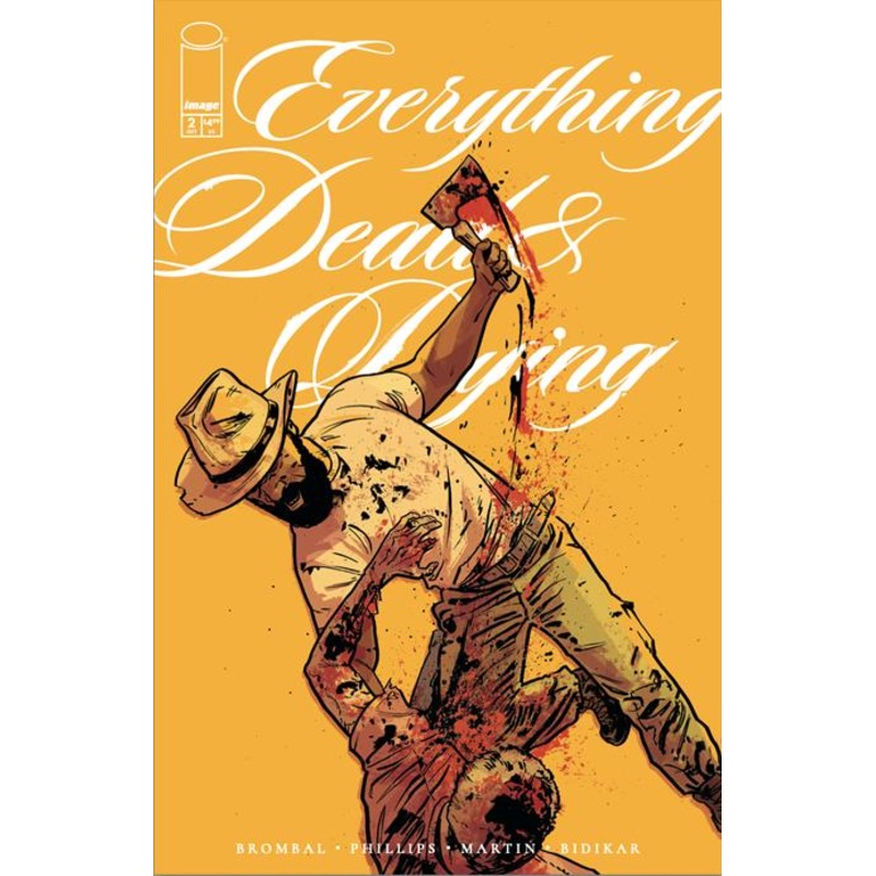 EVERYTHING DEAD & DYING #2 (OF 5) CVR B JACOB PHILLIPS YELLOW VAR (MR) (08 Oct Release)