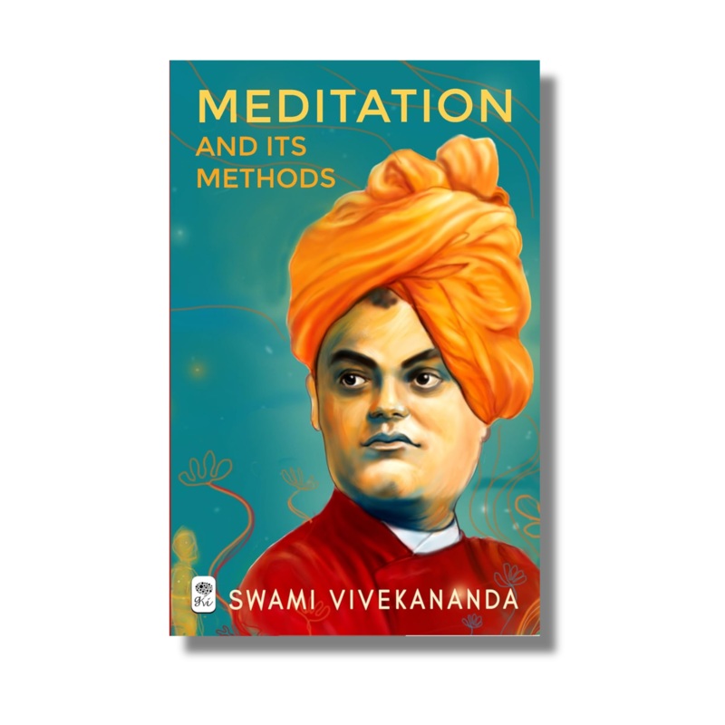 Meditation and Its Methods