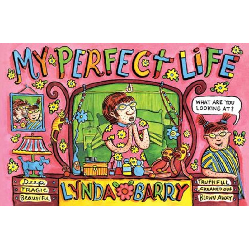 My Perfect Life by Lynda Barry HC