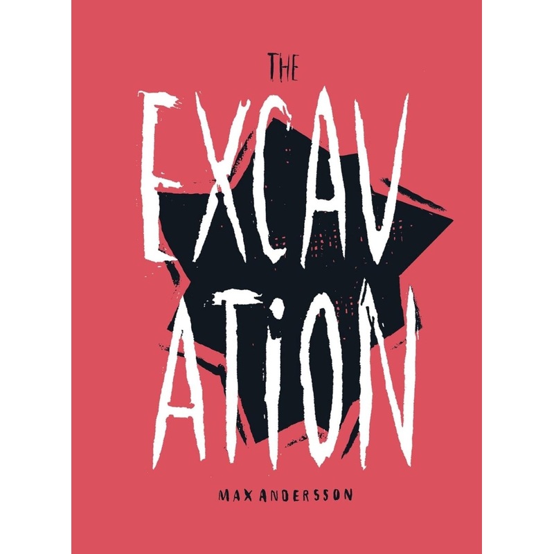 The Excavation by Max Andersson HC