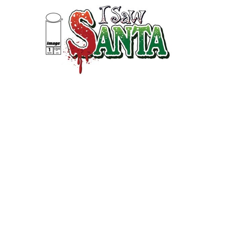 I SAW SANTA A SPAWN UNIVERSE CHRISTMAS STORY #1 (OF 2) CVR B BLANK SKETCH VAR (26 Nov Release)