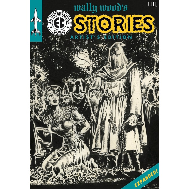 Wally Woods EC Stories Expanded Edition Artists Edition HC Walt's Comic Shop Exclusive *PRE-ORDER* *LIMITED TO 99 COPIES!!*