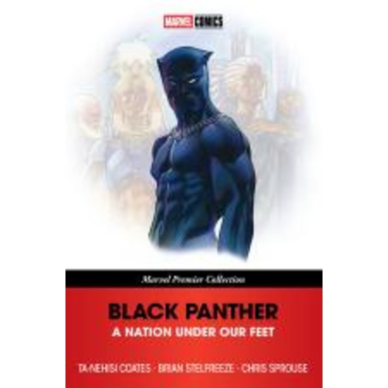 Black Panther: A Nation Under Our Feet (Marvel Premier Collection)