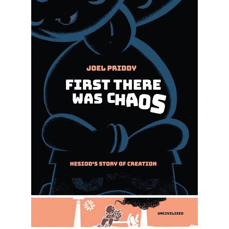 First There Was Chaos: Hesiod's Story Of Creation HC