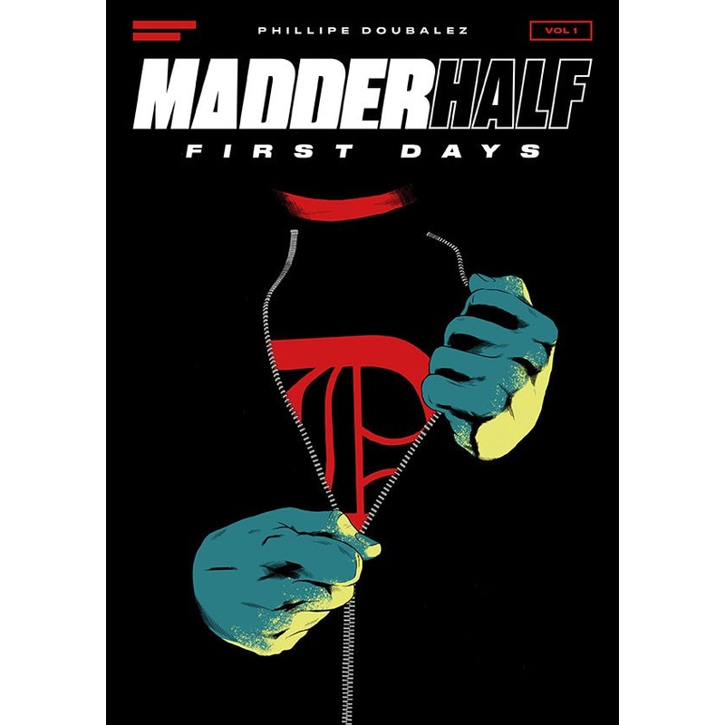 MadderHalf: First Days By Phillipe Doubalez GN TP