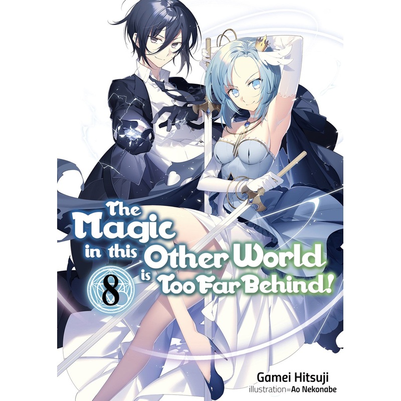 Magic in this Other World is Too Far Behind! Volume 8