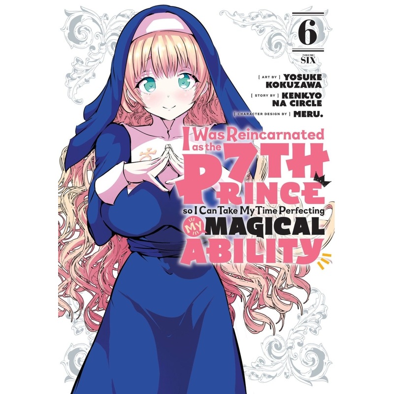 I Was Reincarnated As The 7th Prince So I Can Take My Time Perfecting My Magical Ability 06