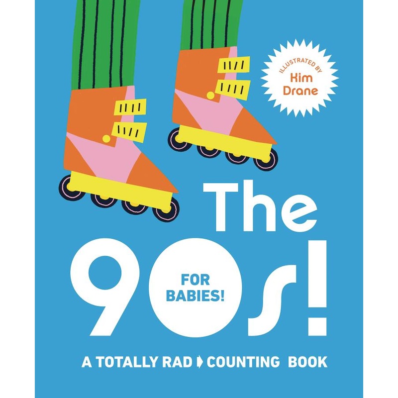 The 90s! For Babies!: A Totally Rad Counting Board Book