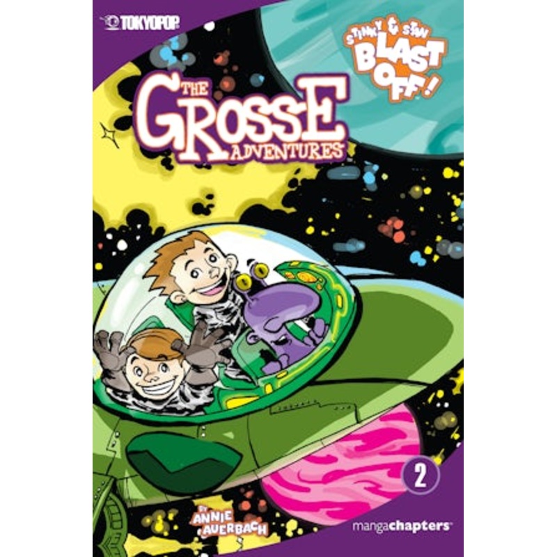 The Grosse Adventures, Volume 2: Stinky & Stan Blast Off