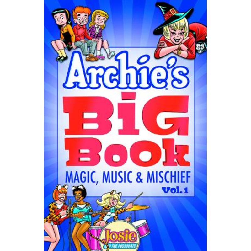 Archie's Big Book Vol. 1: Magic, Music & Mischief