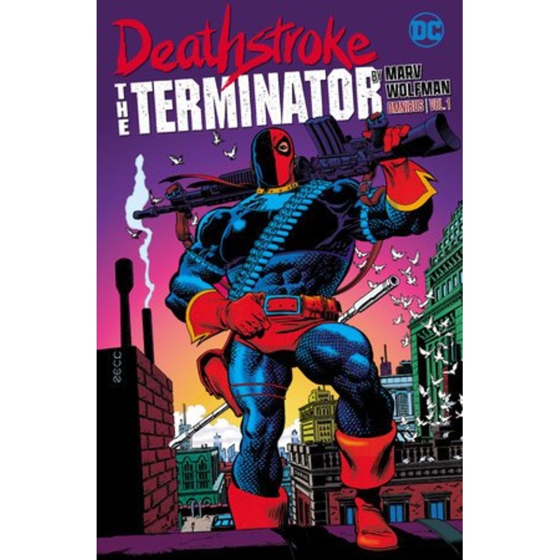 Deathstroke: The Terminator by Marv Wolfman Omnibus Vol. 1 HC