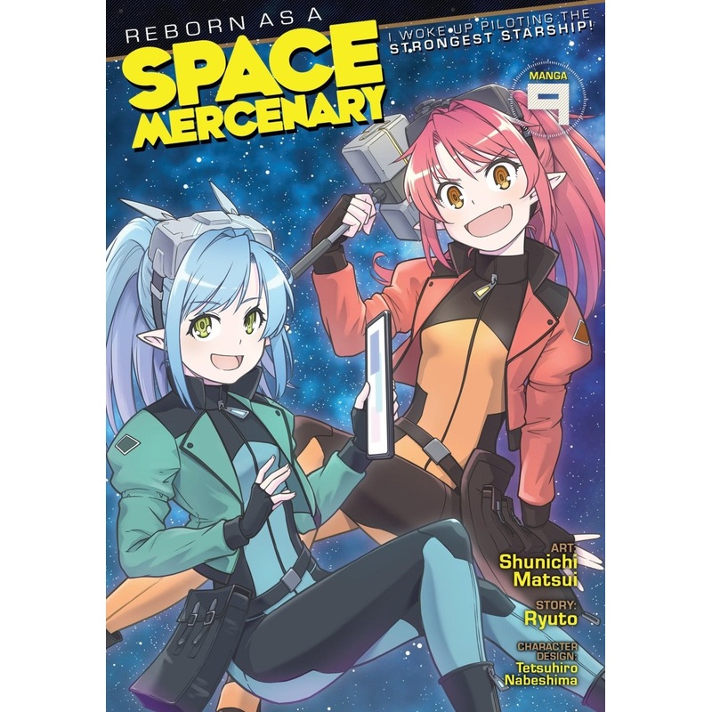 Reborn As A Space Mercenary: I Woke Up Piloting The Strongest Starship! (Manga) Vol. 9