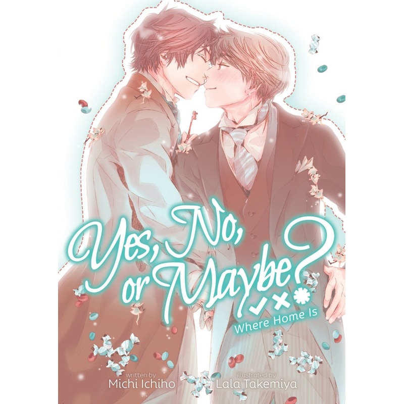 Yes, No, Or Maybe? (Light Novel 3) - Where Home Is