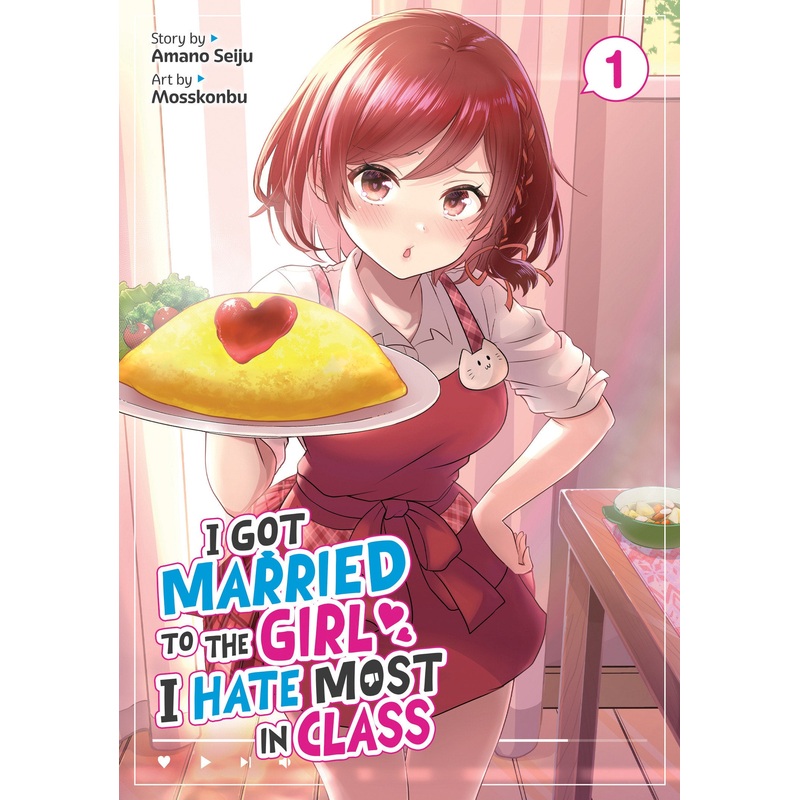 I Got Married To The Girl I Hate Most In Class (Manga) Volume. 1